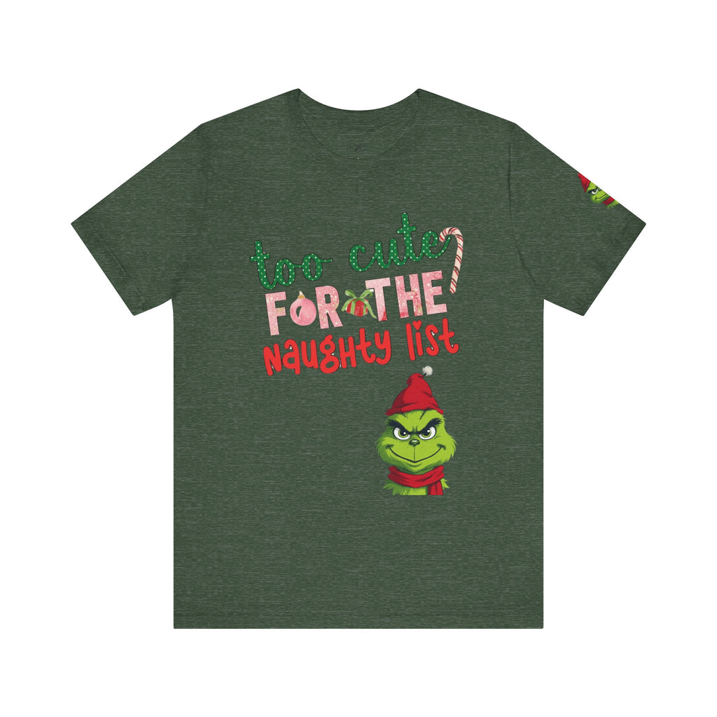 Christmas T-Shirts and Sweatshirts Collection Cute Grinch Holiday Tee 'Too Cute for the Naughty List' Unisex Jersey T-Shirt