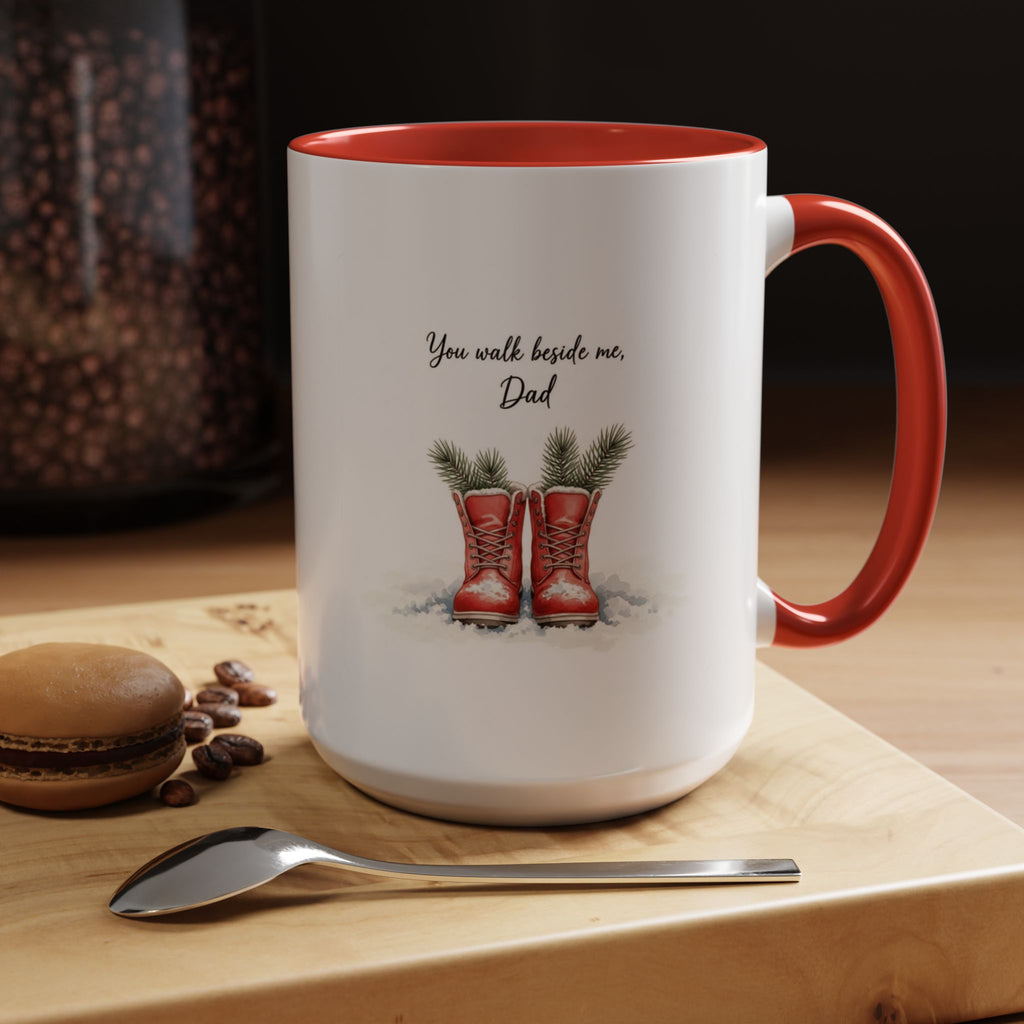You Will Be Beside Me, Dad Coffee Mug - Festive Accent for Father's Day & Christmas Holiday Coffee Cups with Festive Quotes & Designs
