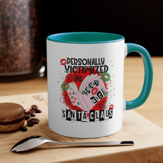 Funny Holiday Accent Mug - Personally Victimized by Santa Claus Holiday Coffee Cups with Festive Quotes & Designs