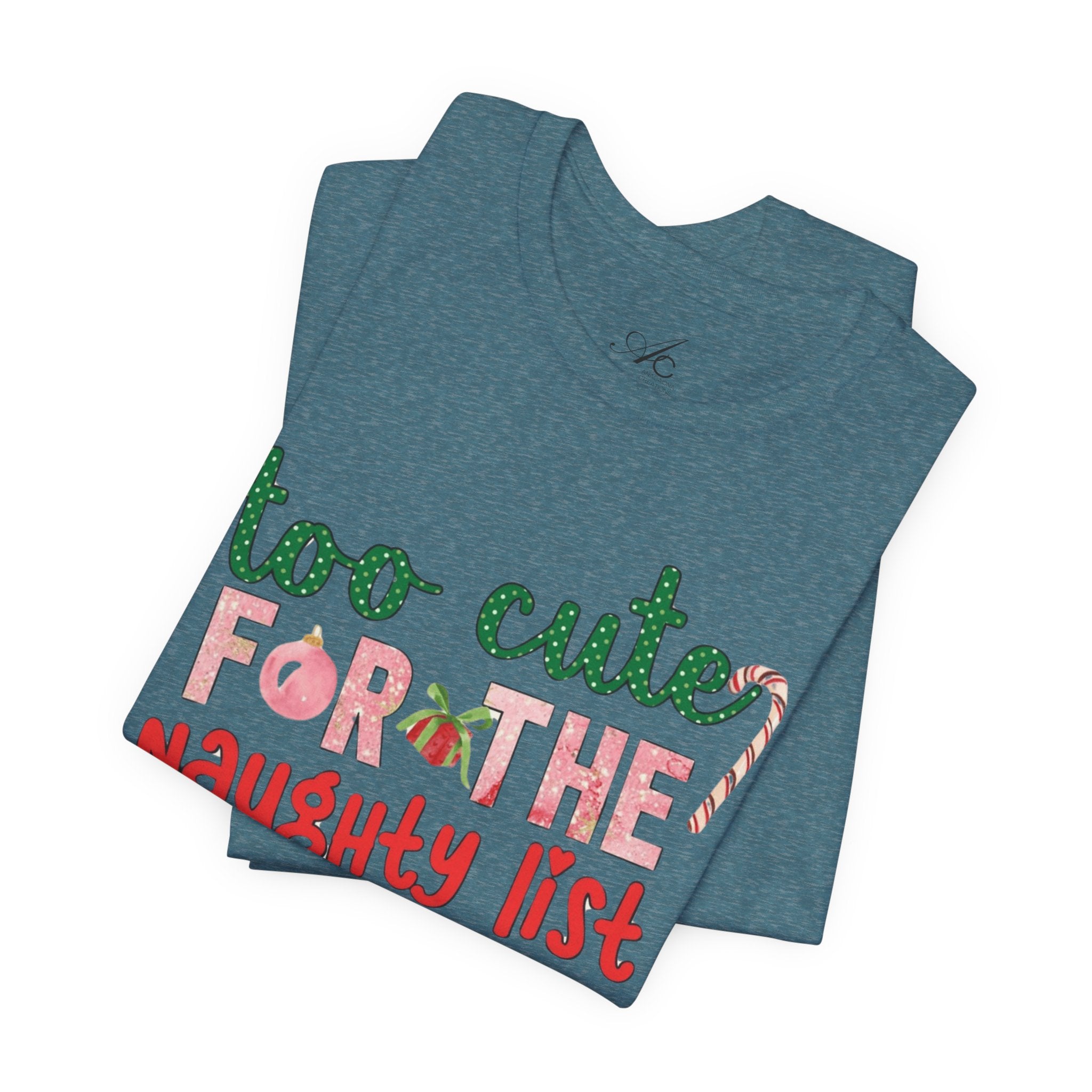 Christmas T-Shirts and Sweatshirts Collection Cute Grinch Holiday Tee 'Too Cute for the Naughty List' Unisex Jersey T-Shirt