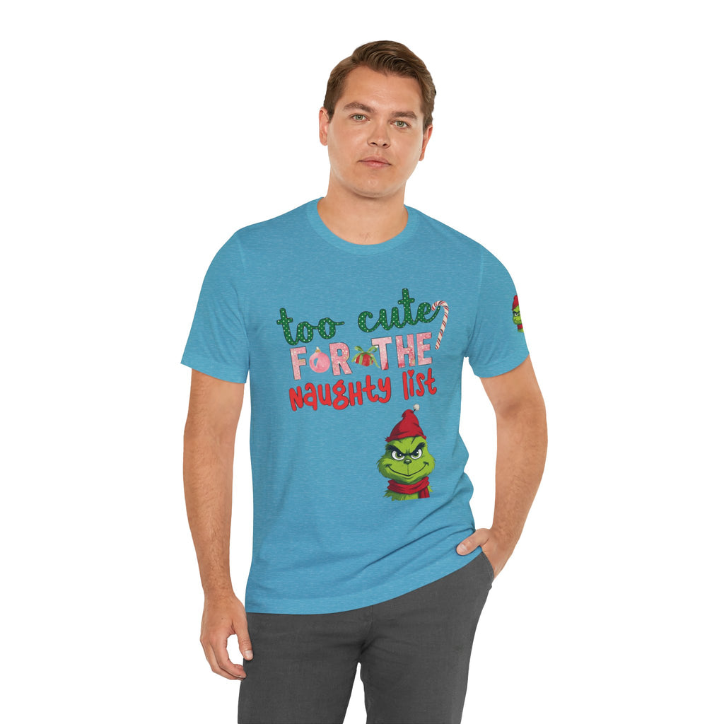 Christmas T-Shirts and Sweatshirts Collection Cute Grinch Holiday Tee 'Too Cute for the Naughty List' Unisex Jersey T-Shirt