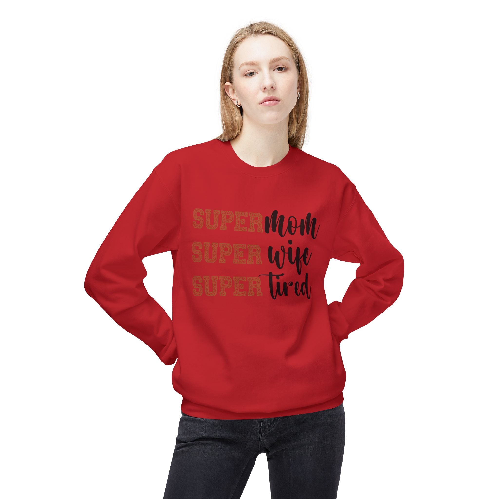 Super Mom, Super Wife, Super Tired" Crewneck Sweatshirt