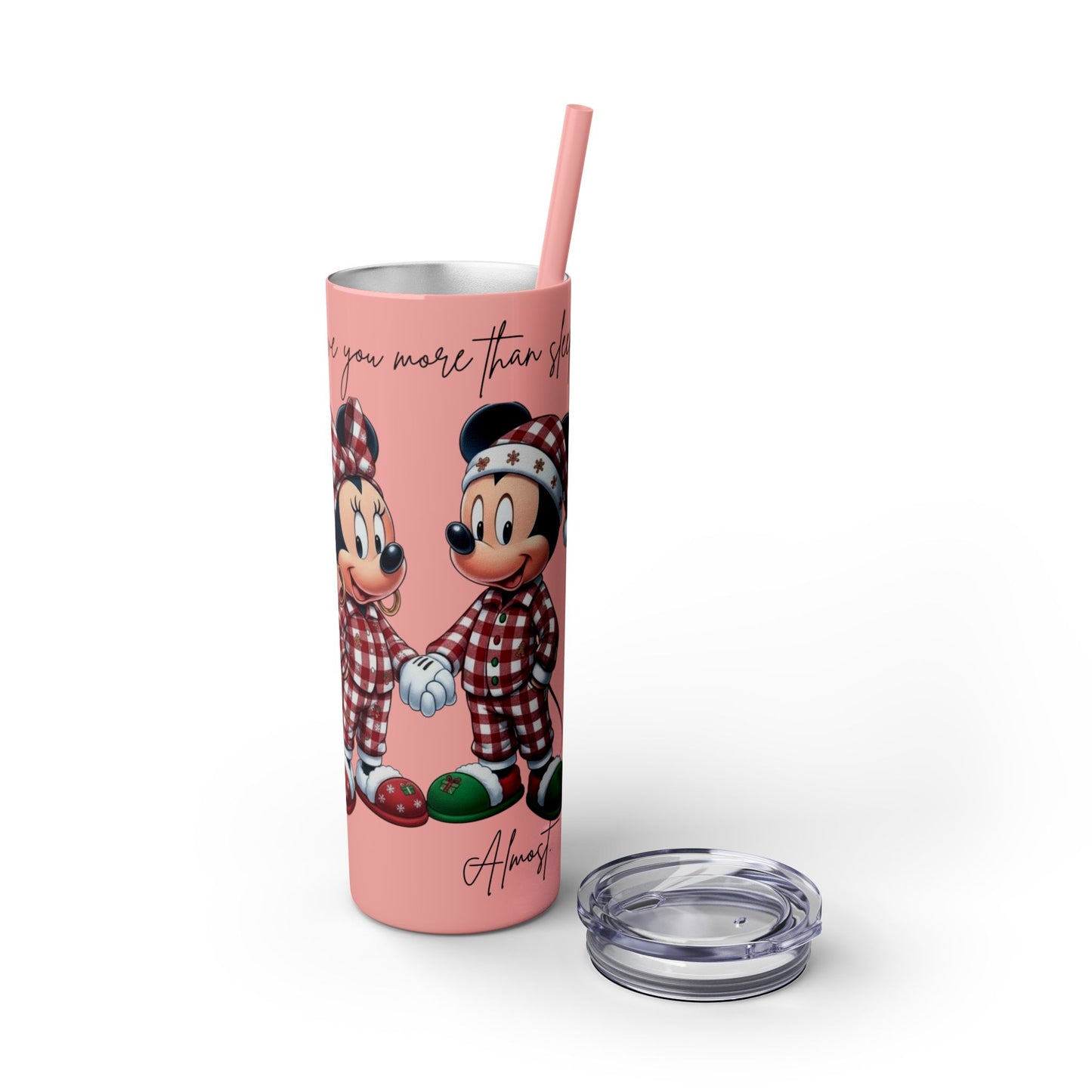 I Love You More Than Travel Tumbler — 20oz Skinny Cup with Straw