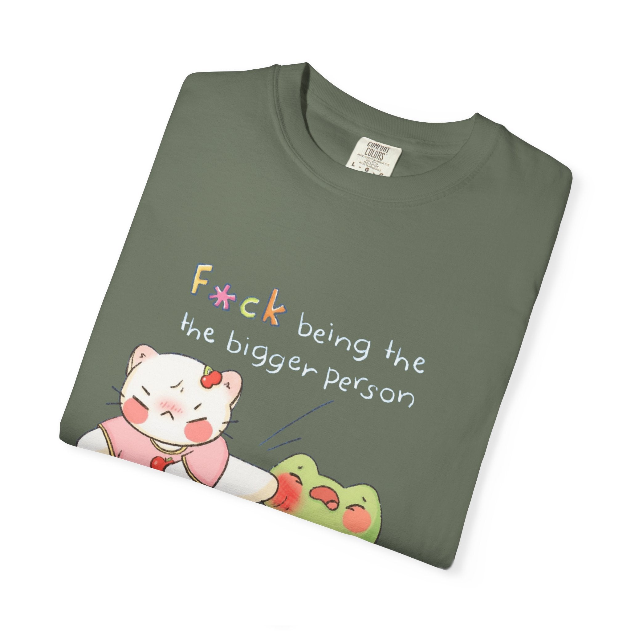 Graphic T-Shirt  Cute Kicking Cat & Frog with 'F*ck Being The Bigger Person' Slogan