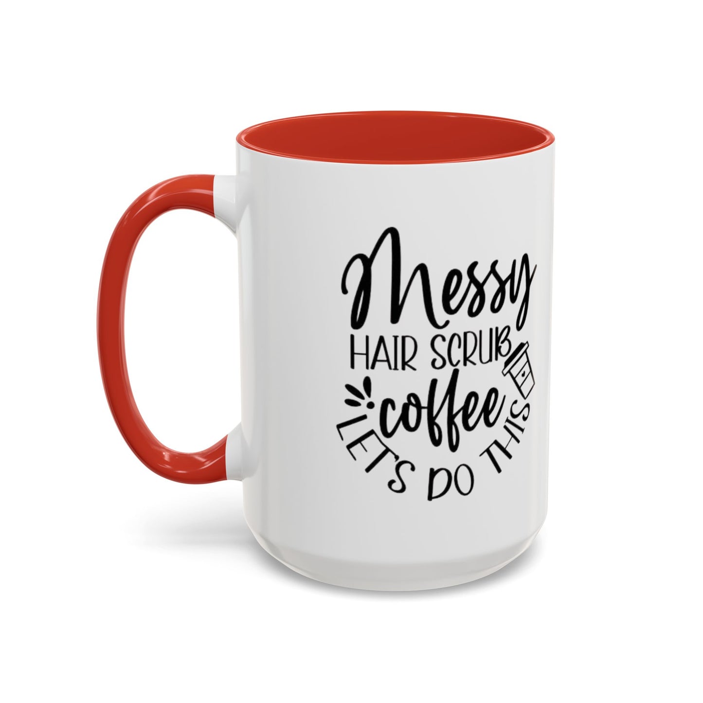 Messy Hair Coffee Mug  Fun & Quirky Gift for Coffee Lovers Motivational Coffee Cup  Positive Morning Gift