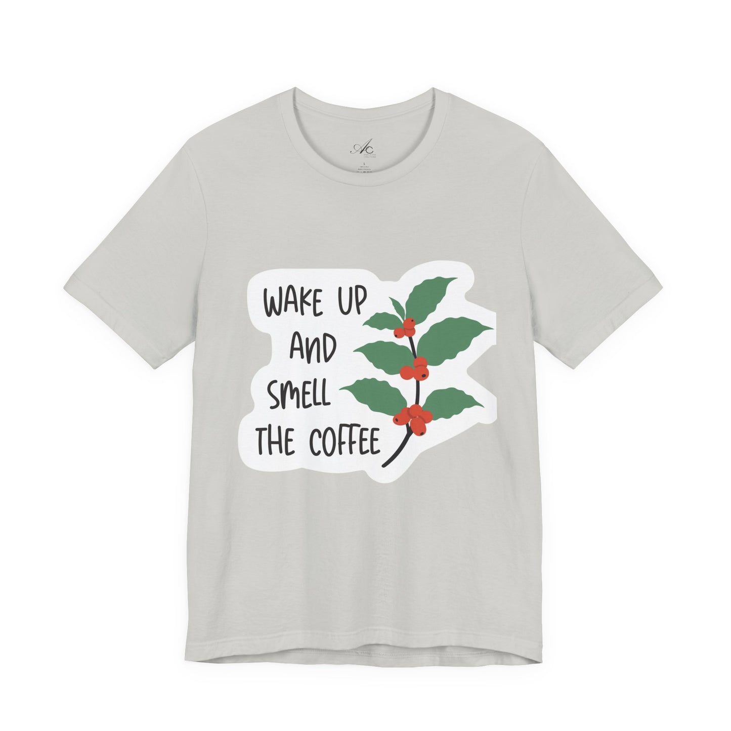 Wake Up and Smell the Coffee Tee  Coffee Plant Graphic T-Shirt