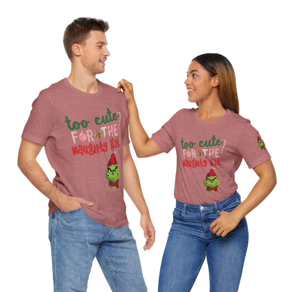 Christmas T-Shirts and Sweatshirts Collection Cute Grinch Holiday Tee 'Too Cute for the Naughty List' Unisex Jersey T-Shirt