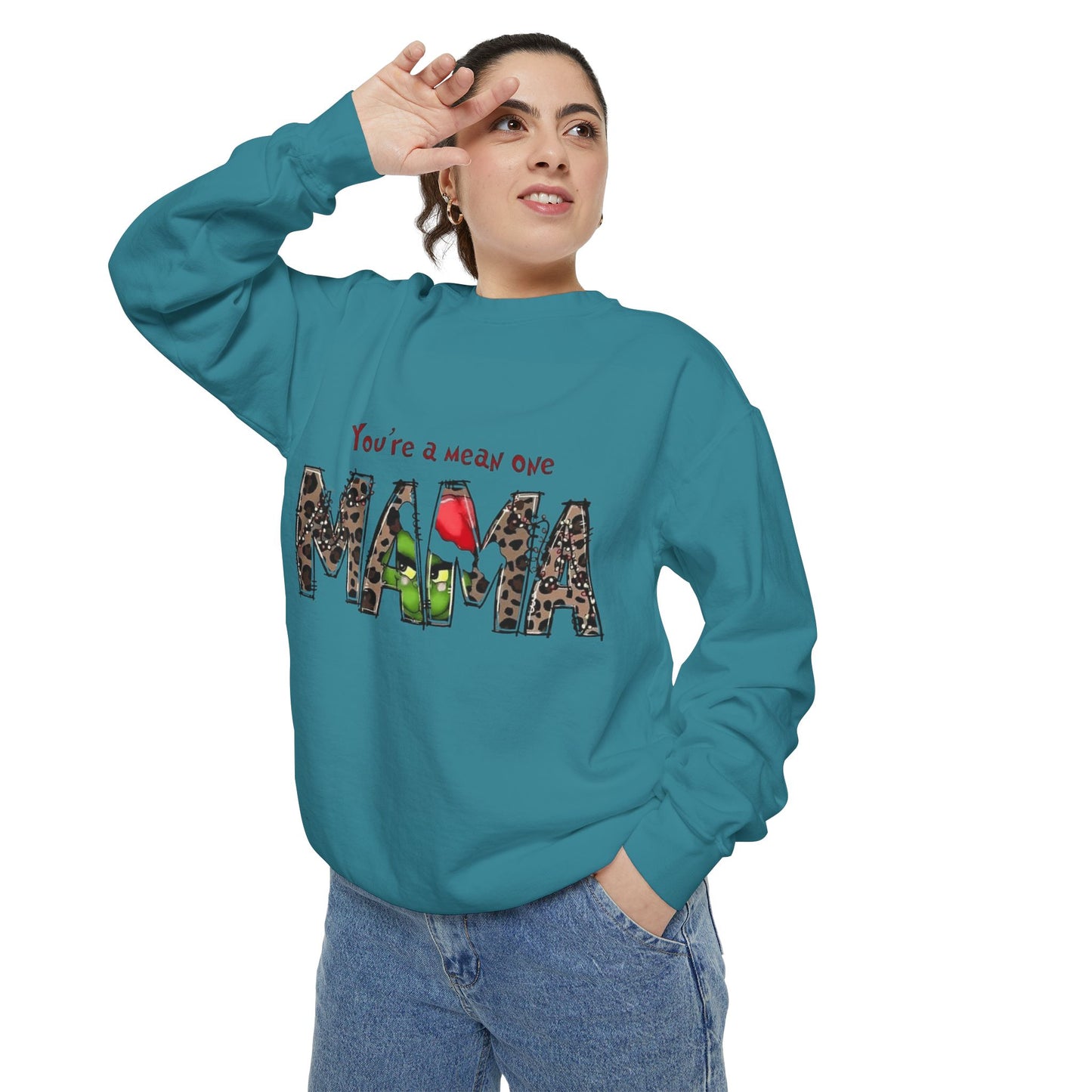 Christmas Tees & Sweatshirts with Festive Quotes Funny Mama Sweatshirt - You're a Mean One Design