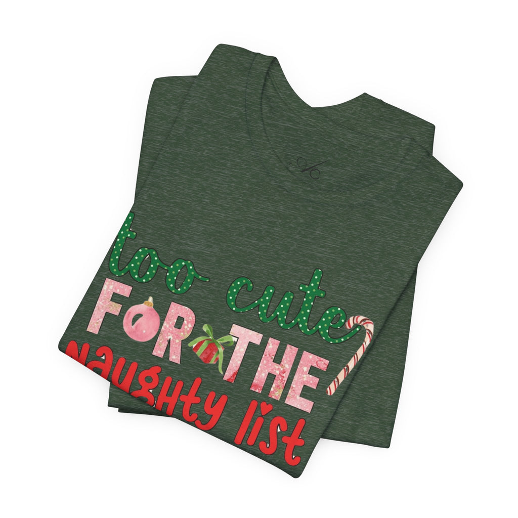 Christmas T-Shirts and Sweatshirts Collection Cute Grinch Holiday Tee 'Too Cute for the Naughty List' Unisex Jersey T-Shirt