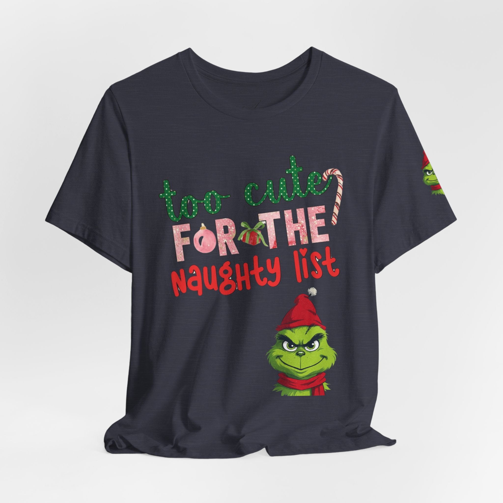Christmas T-Shirts and Sweatshirts Collection Cute Grinch Holiday Tee 'Too Cute for the Naughty List' Unisex Jersey T-Shirt