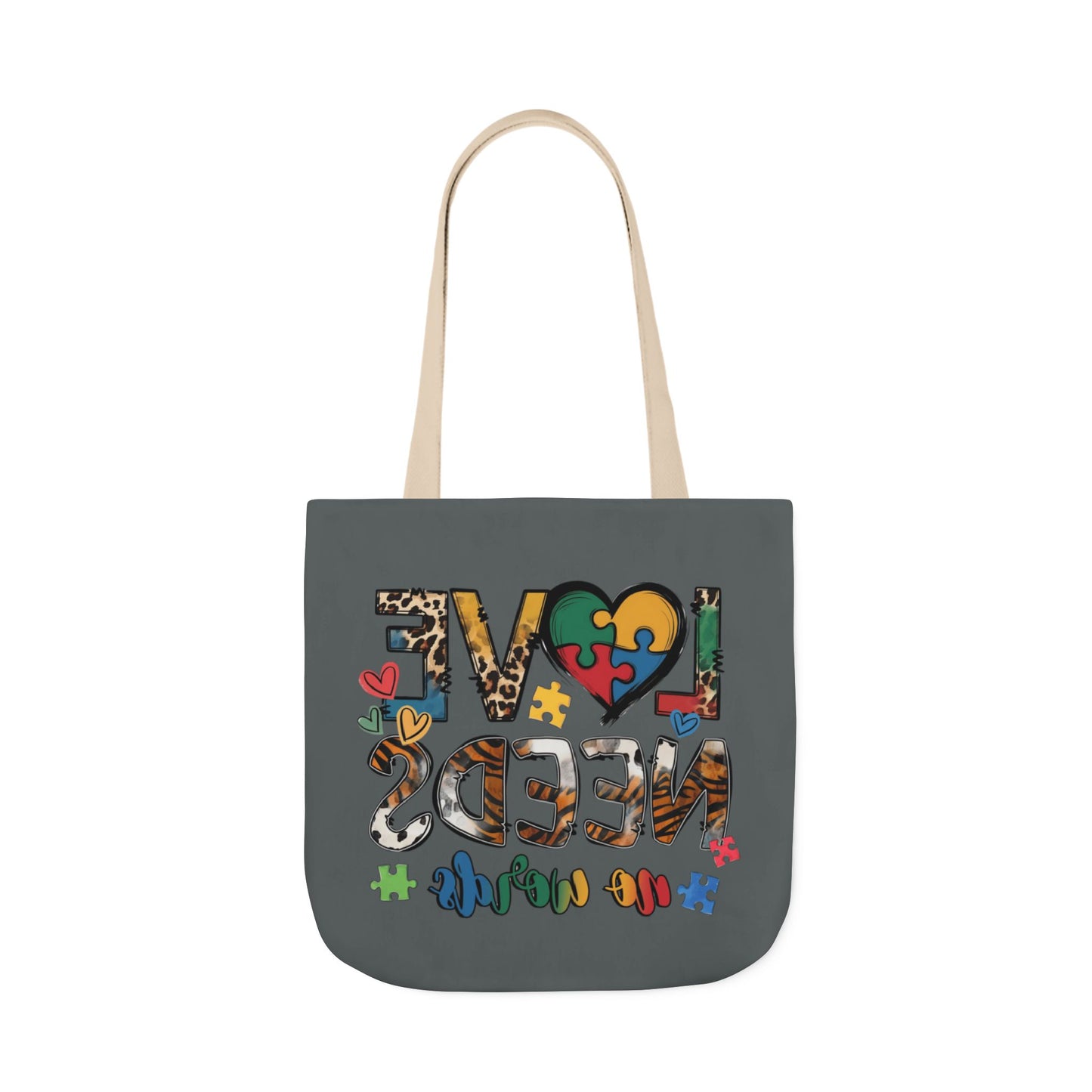 Colorful Love Needs Tote Bag