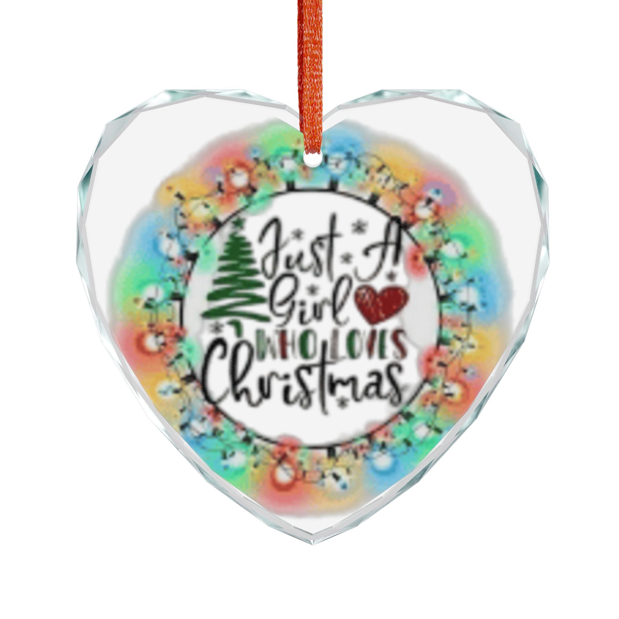 Crystal Glass Ornament - "Just a Girl Who Loves Christmas" Heart Holiday Decoration