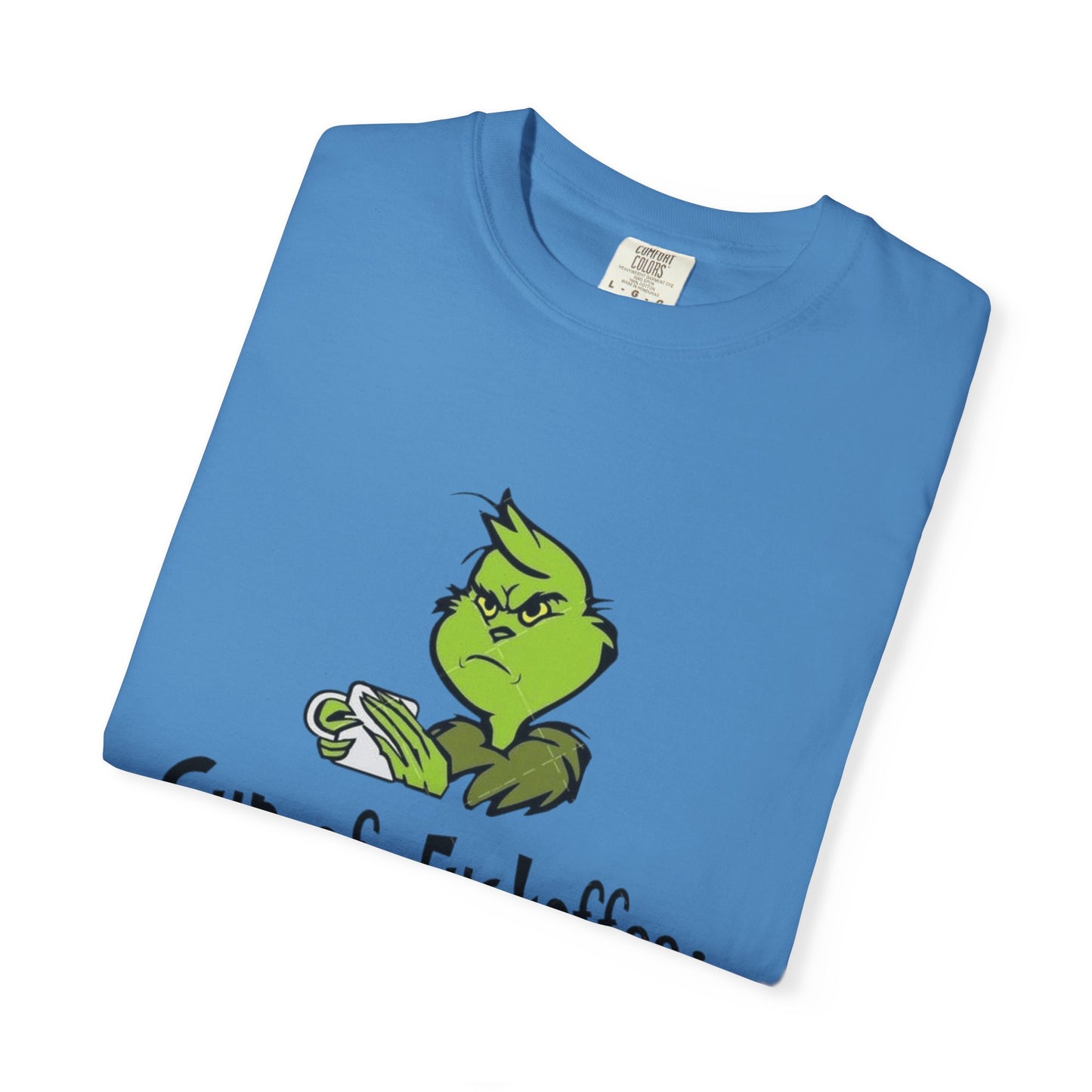 Holiday Graphic Tees  Cozy Festive Wear Funny Grinch-Inspired Unisex T-Shirt Cup of Fuckoffee