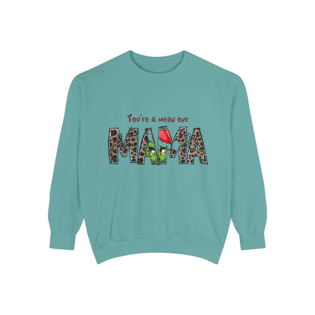 Christmas Tees & Sweatshirts with Festive Quotes Funny Mama Sweatshirt - You're a Mean One Design