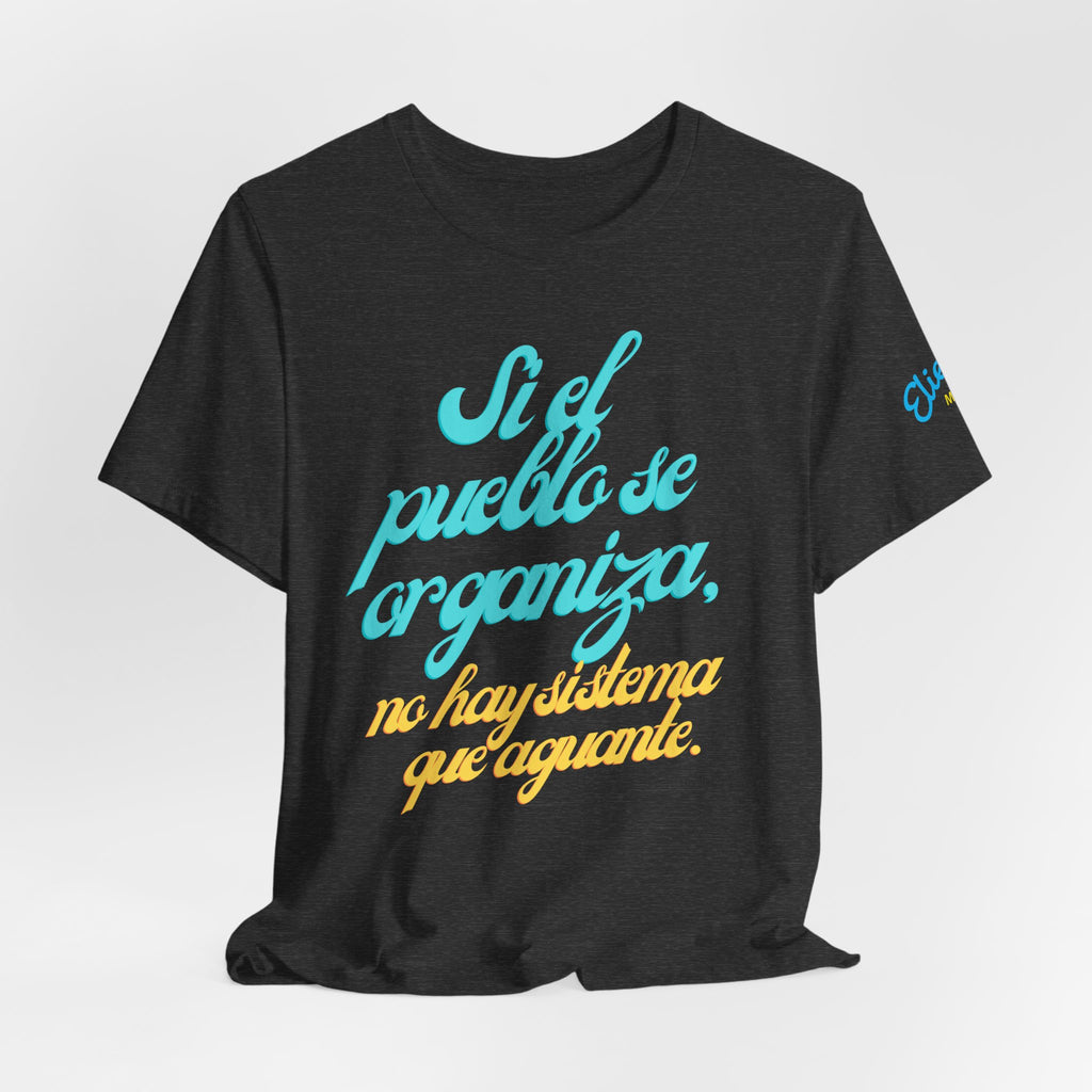 Spanish Script Tee  “Si el pueblo se organiza” Graphic T-Shirt