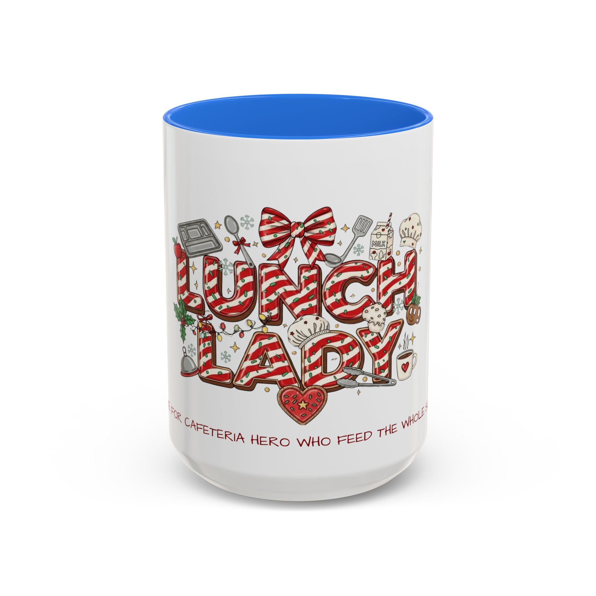 Lunch Lady Mug "Cafeteria Hero Who Feeds the Whole School With Love" | 11oz/15oz Gift  School Staff Christmas Mug Collection