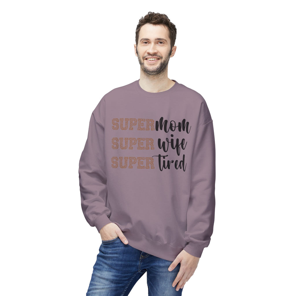 Super Mom, Super Wife, Super Tired" Crewneck Sweatshirt