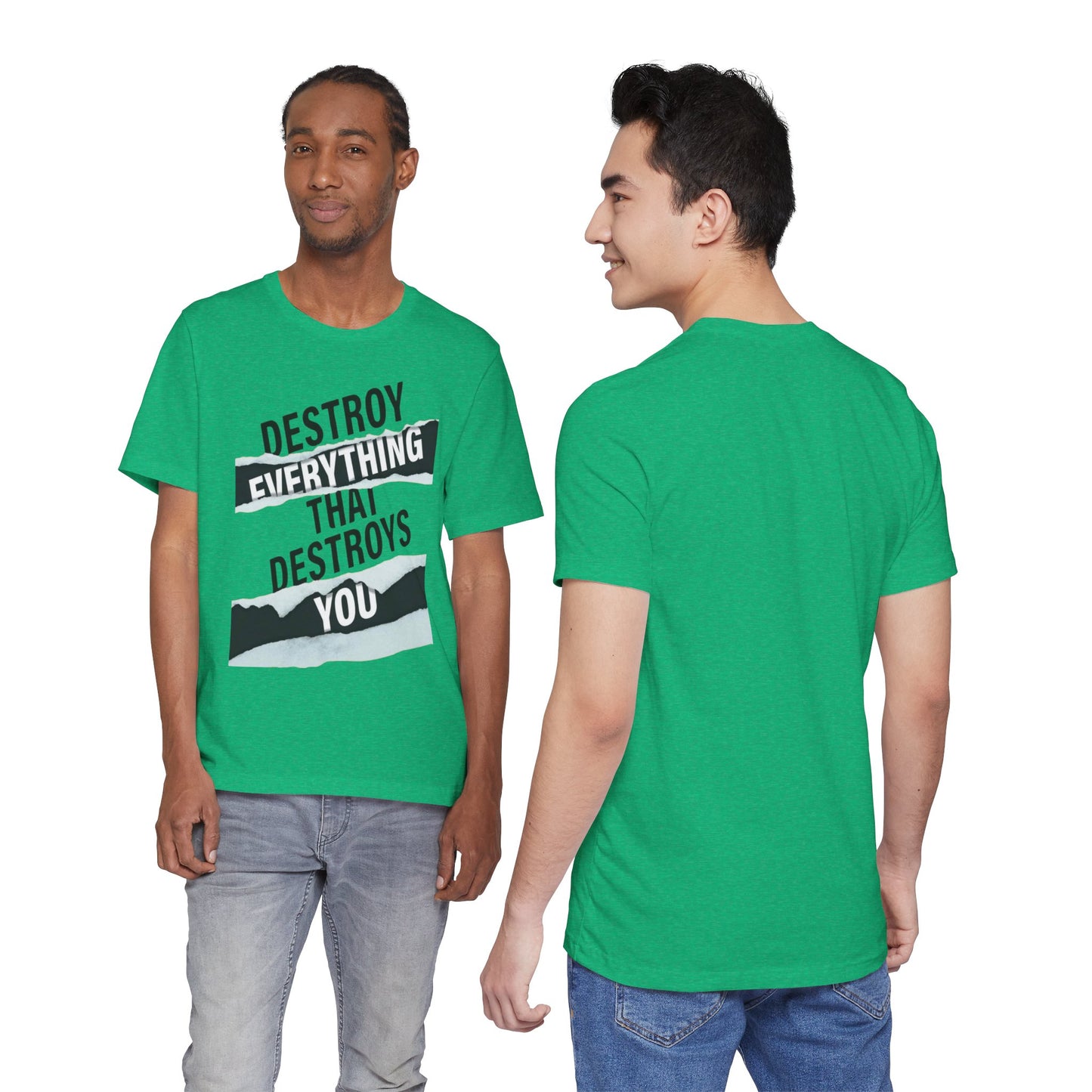 Destroy Everything That Destroys You T-Shirt  Bold Typographic Graphic Tee