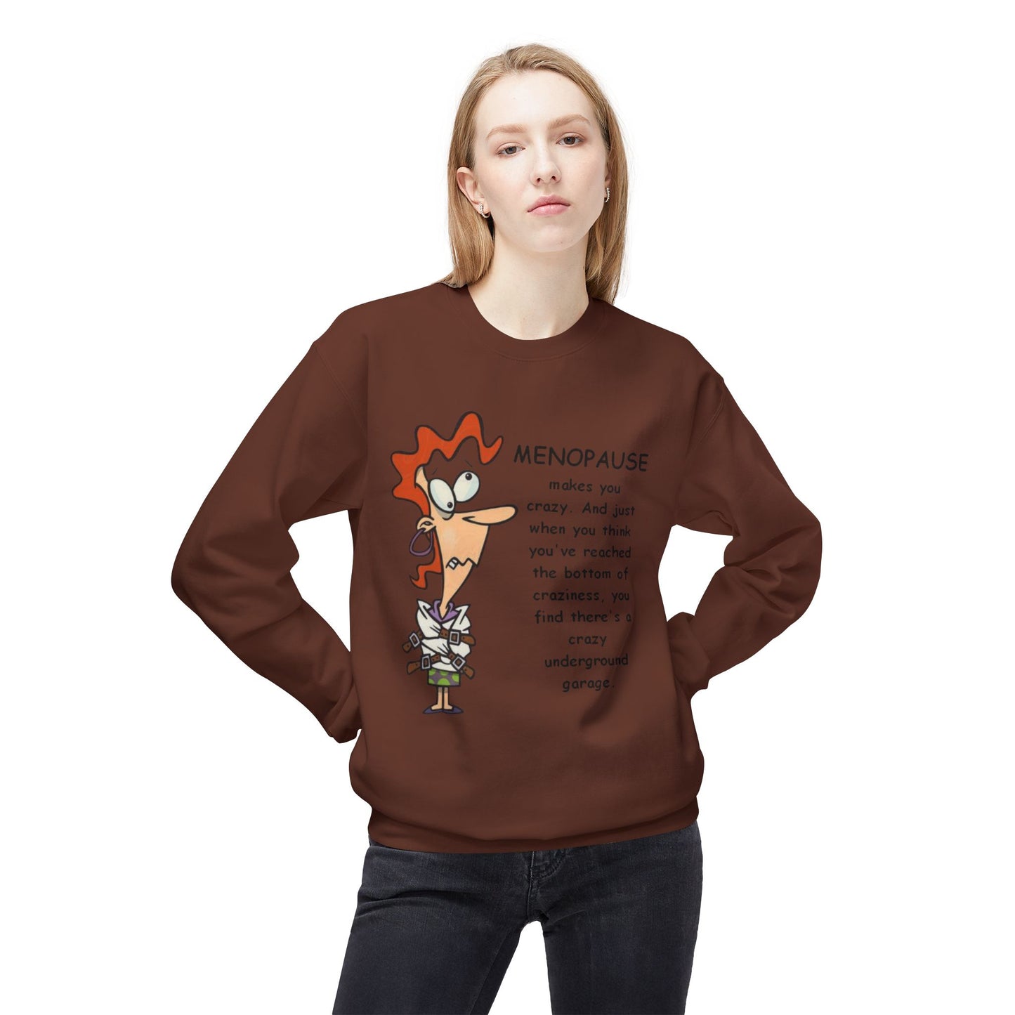 Menopause Funny Crewneck Sweatshirt Humorous Menopause Quote Pullover