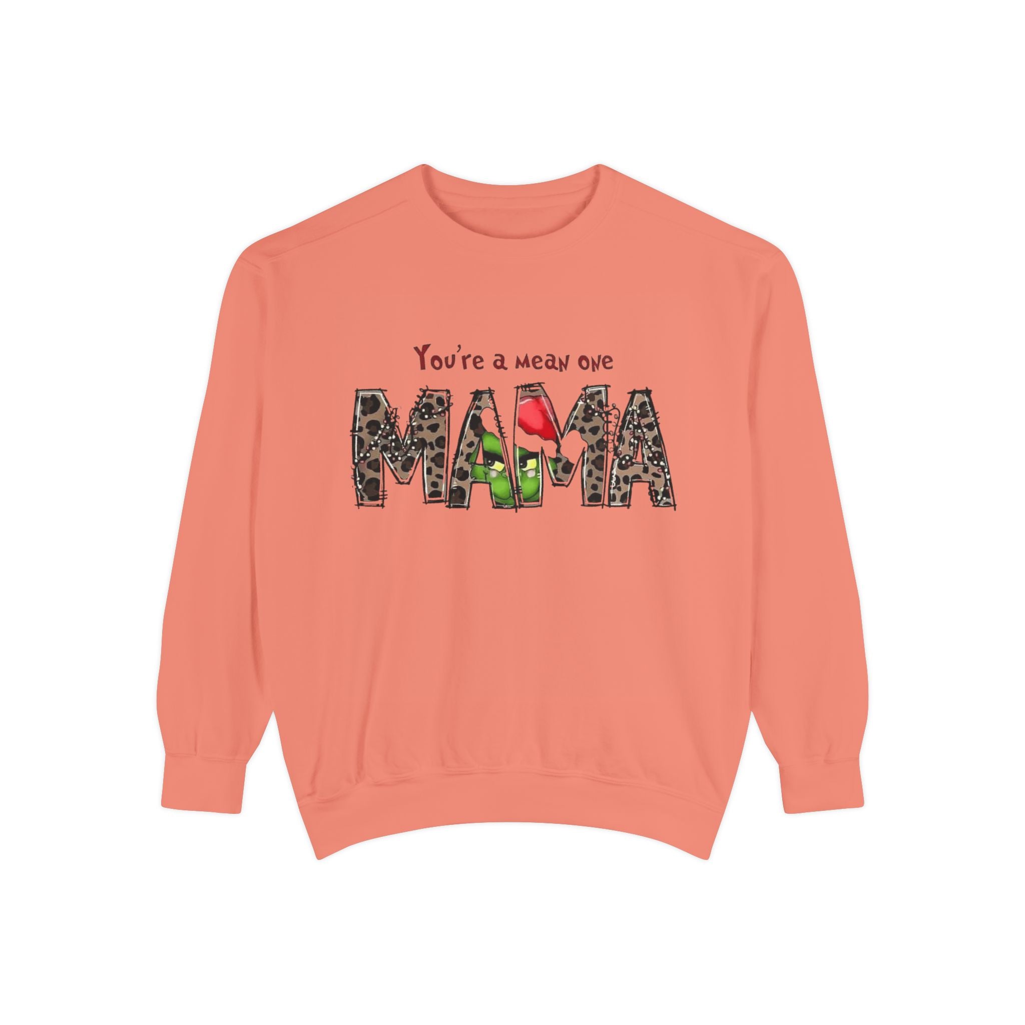 Holiday Mama Sweatshirt - You're a Mean One Design