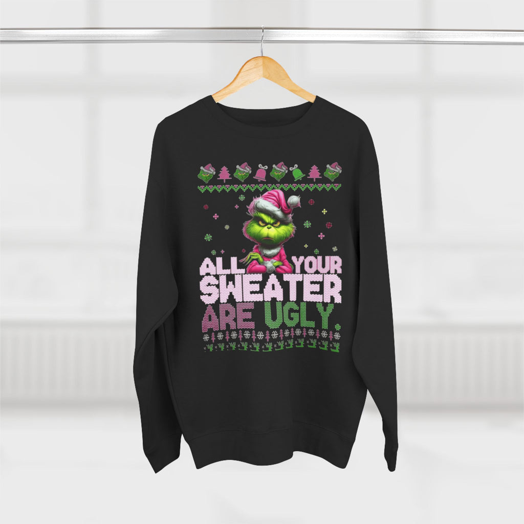 Grinch 'All Your Sweaters Are Ugly' Christmas Sweatshirt Cartoon Christmas T-shirts and Sweaters