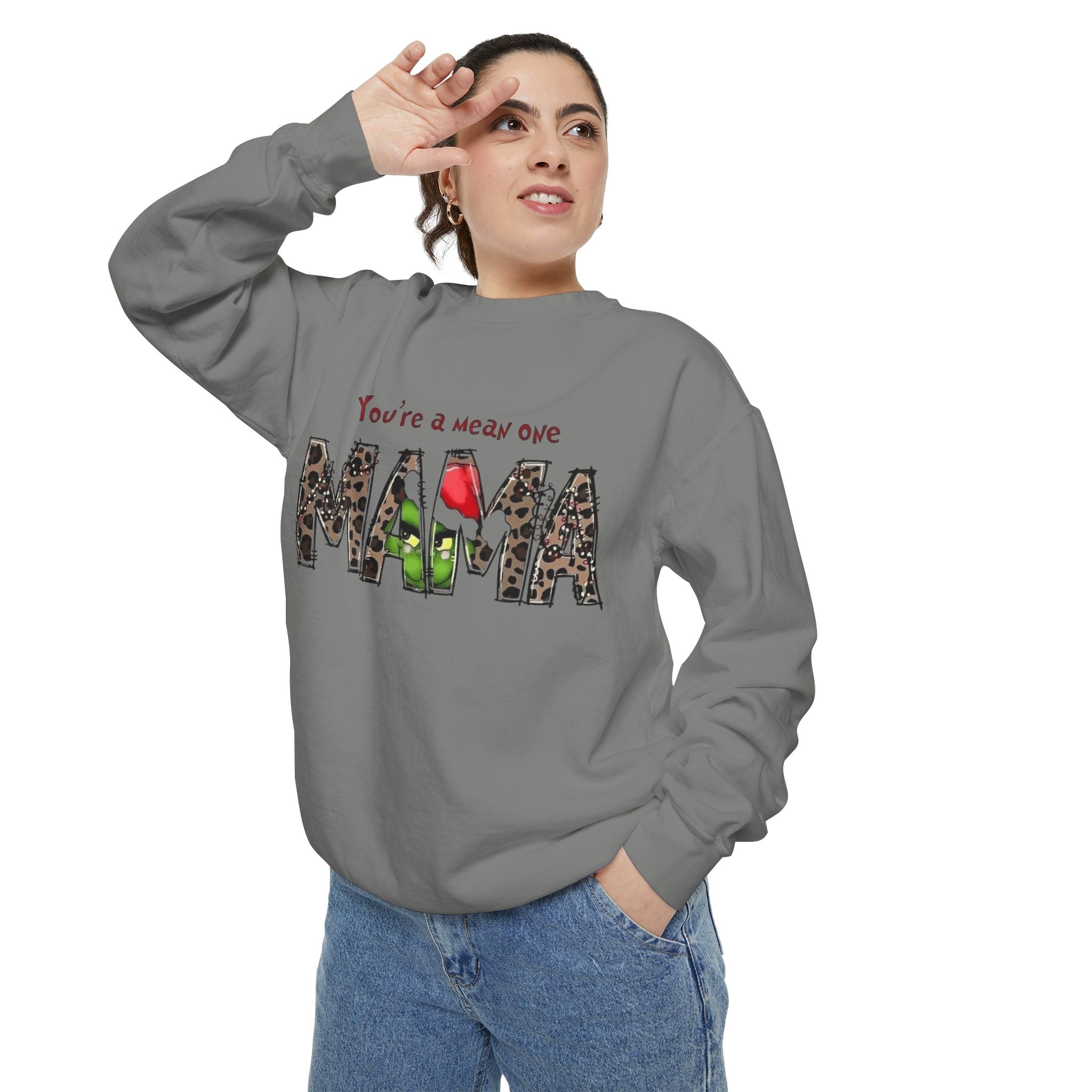 Holiday Mama Sweatshirt - You're a Mean One Design