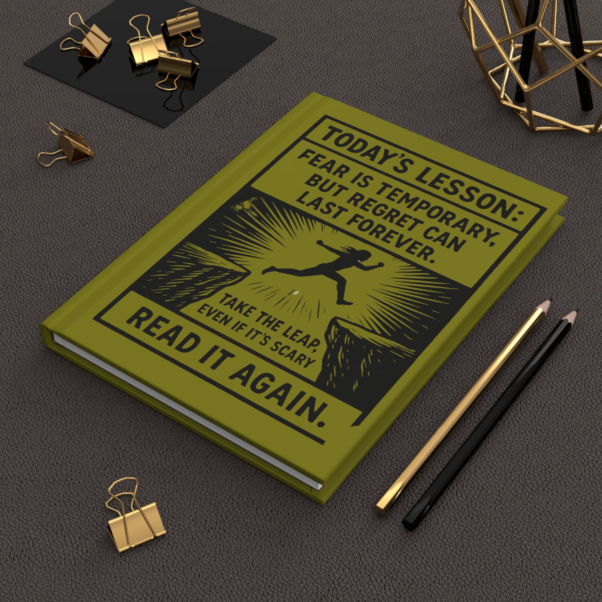 Hardcover Journal — Motivational 'Today's Lesson: Fear is Temporary, Regret Can Last Forever'