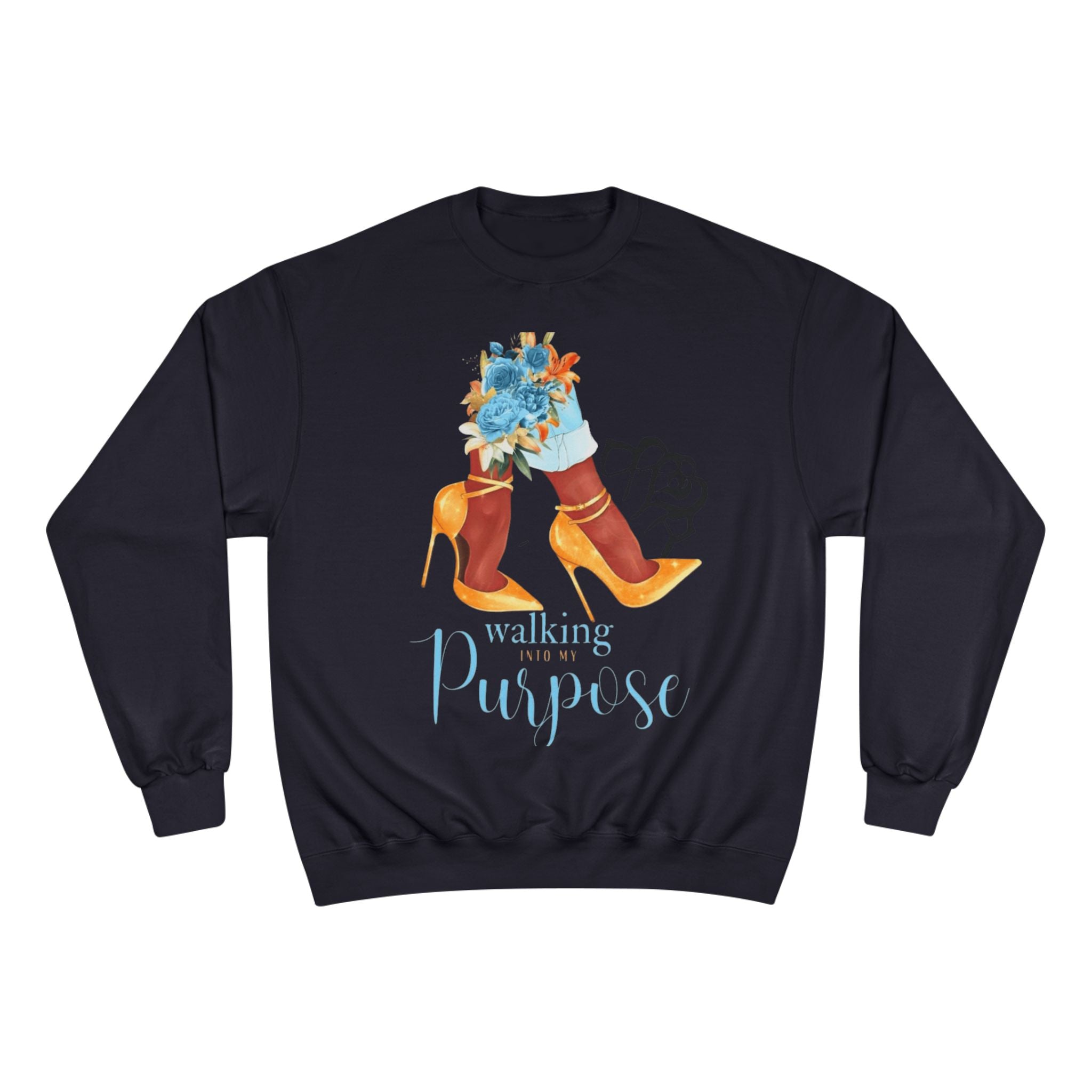 Walking with Purpose Sweatshirt  Floral Heels Inspirational Crewneck