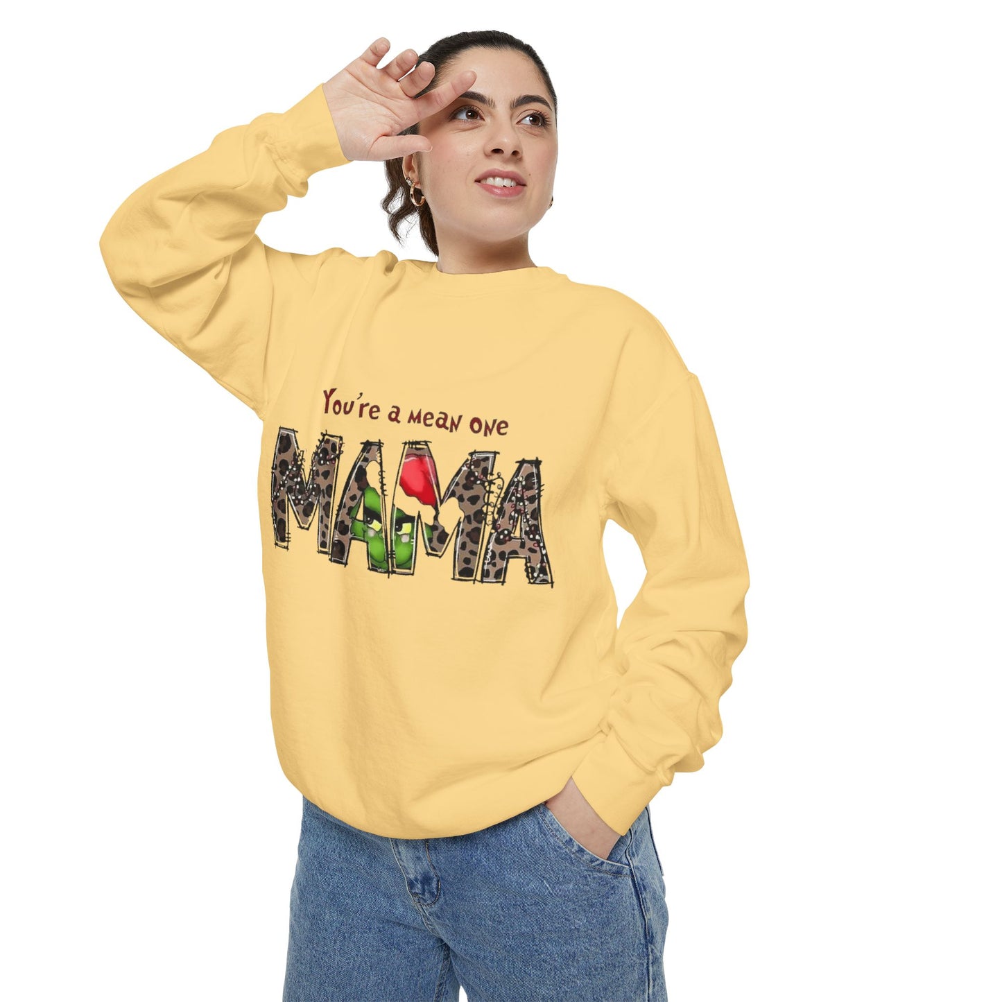Christmas Tees & Sweatshirts with Festive Quotes Funny Mama Sweatshirt - You're a Mean One Design