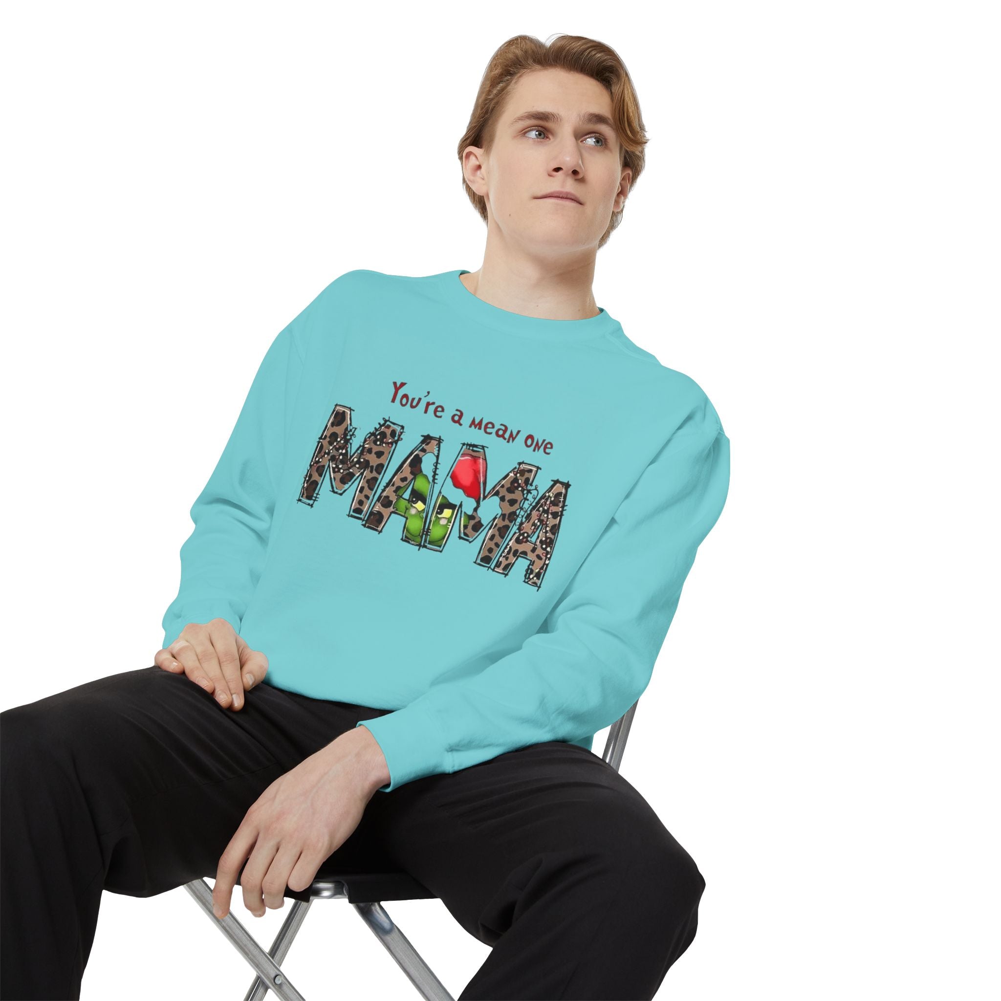 Holiday Mama Sweatshirt - You're a Mean One Design