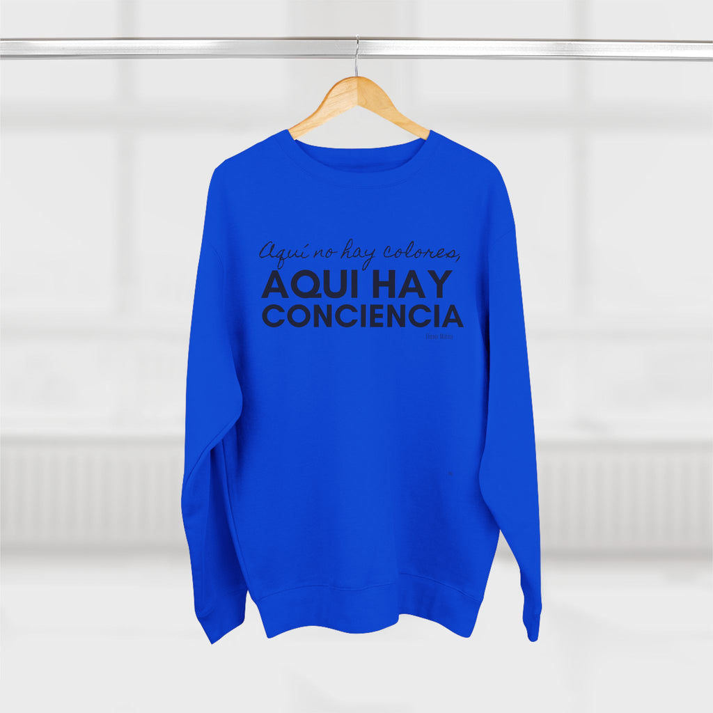 Sweatshirt  “Aquí Hay Conciencia” Spanish Statement Crewneck (Eliezer Molina)