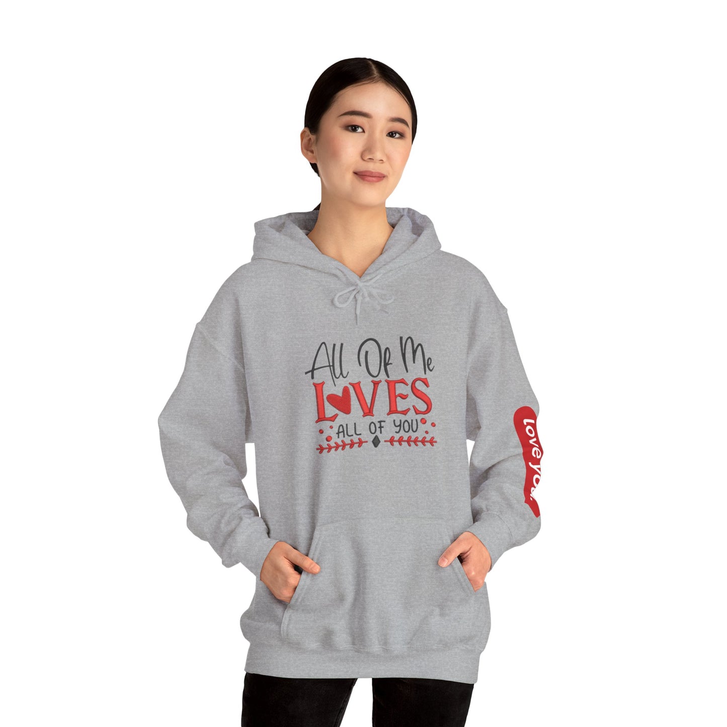 All Of Me Loves All Of You Hoodie  Romantic Valentine’s Day Pullover