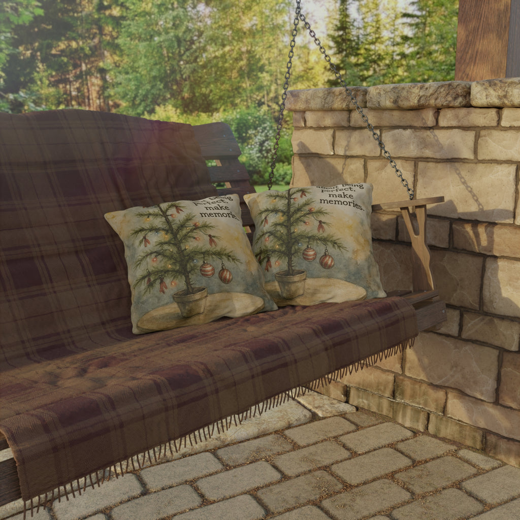 Christmas Tree Outdoor Pillow – "Don't Worry About Being Perfect, Make Memories" Holiday Décor