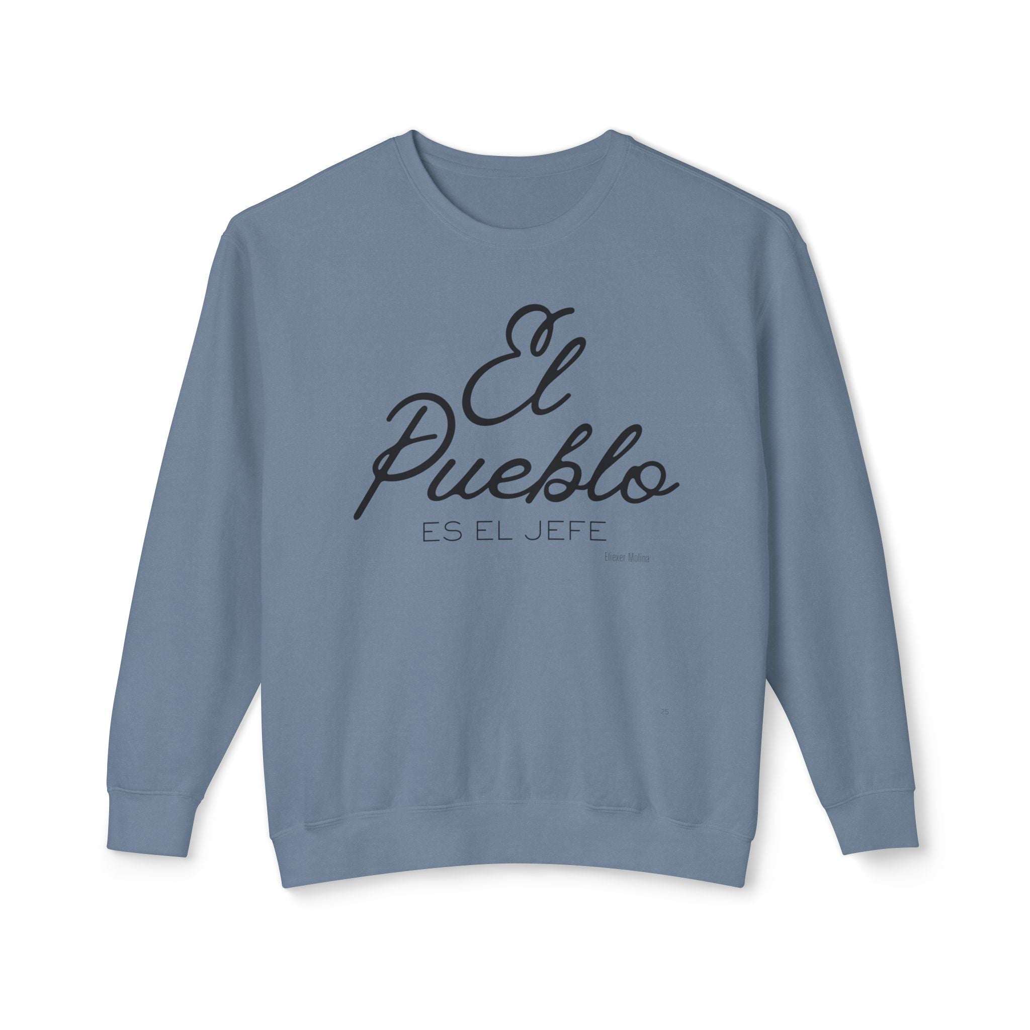 El Pueblo Crewneck Sweatshirt — "El Pueblo es el Jefe" Script Pullover