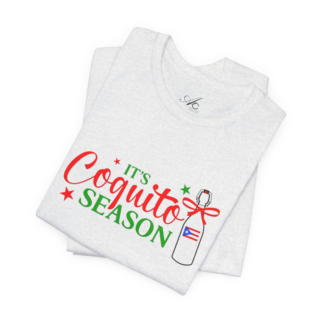 It's Coquito Season T-Shirt - Christmas Puerto Rican Holiday Cocktail Tee