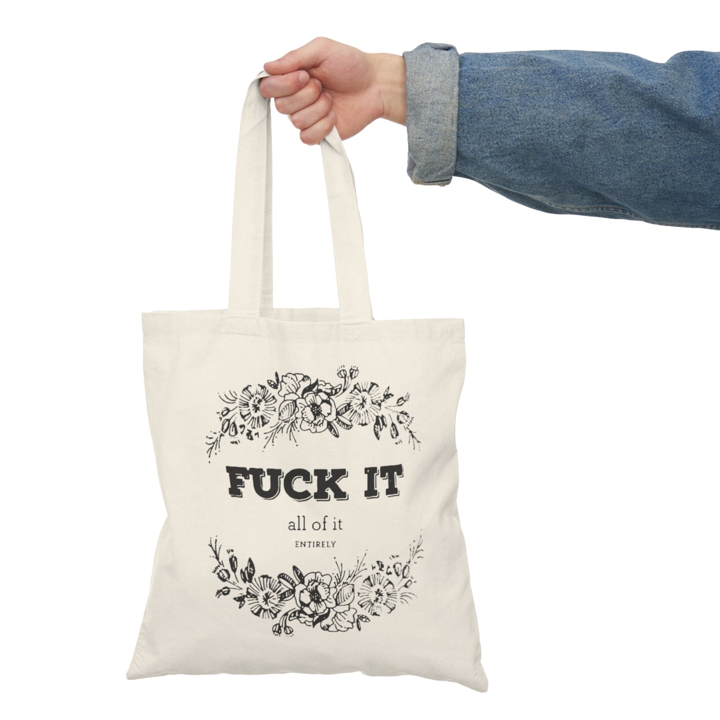 Funny Floral Tote Bag with Quote, Eco-Friendly Shopping Bag, Gift for Friends, Sustainable Beach Bag, Natural Canvas Bag