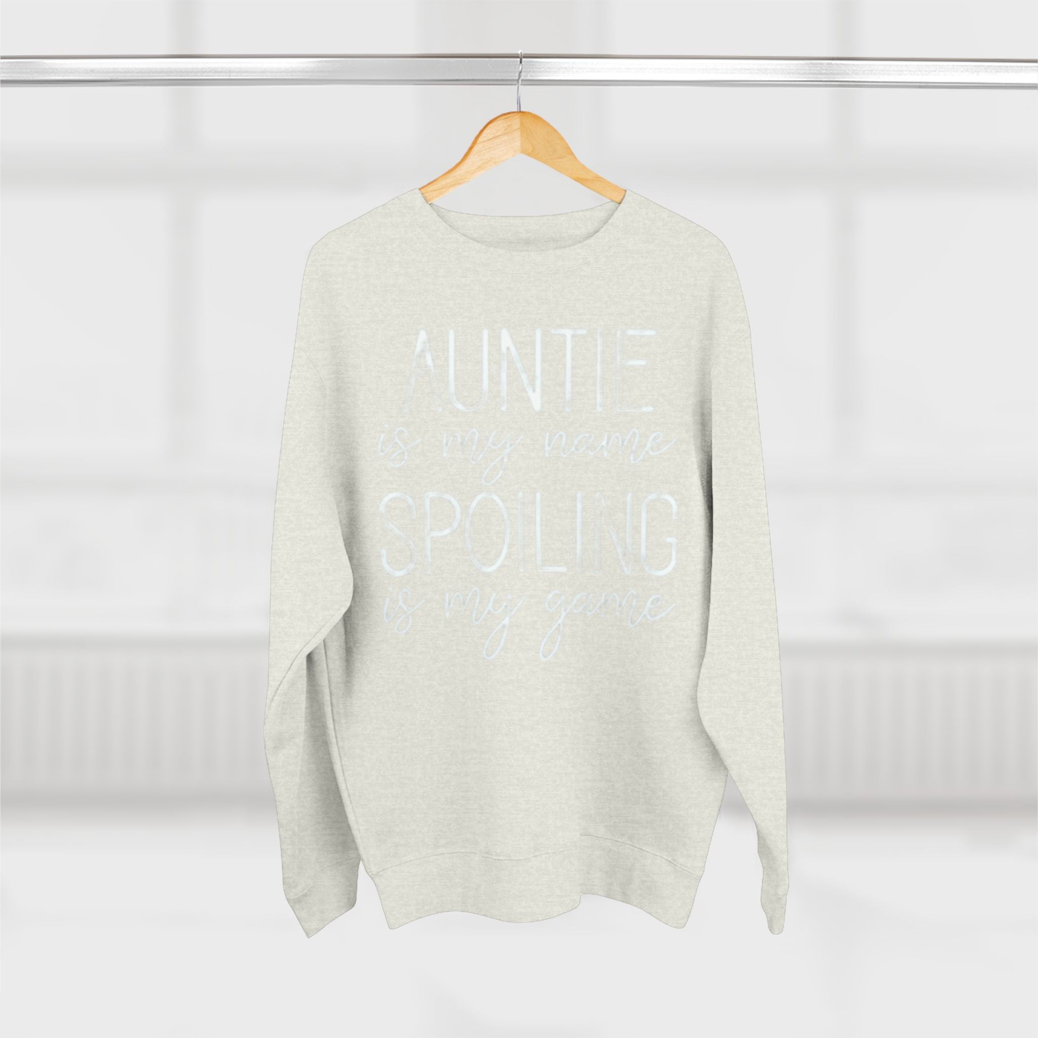 Auntie Is My Name, Spoiling Is My Game Sweatshirt
