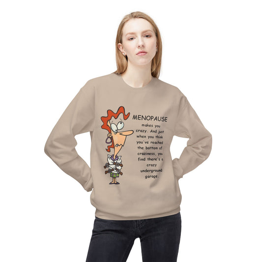 Menopause Funny Crewneck Sweatshirt Humorous Menopause Quote Pullover