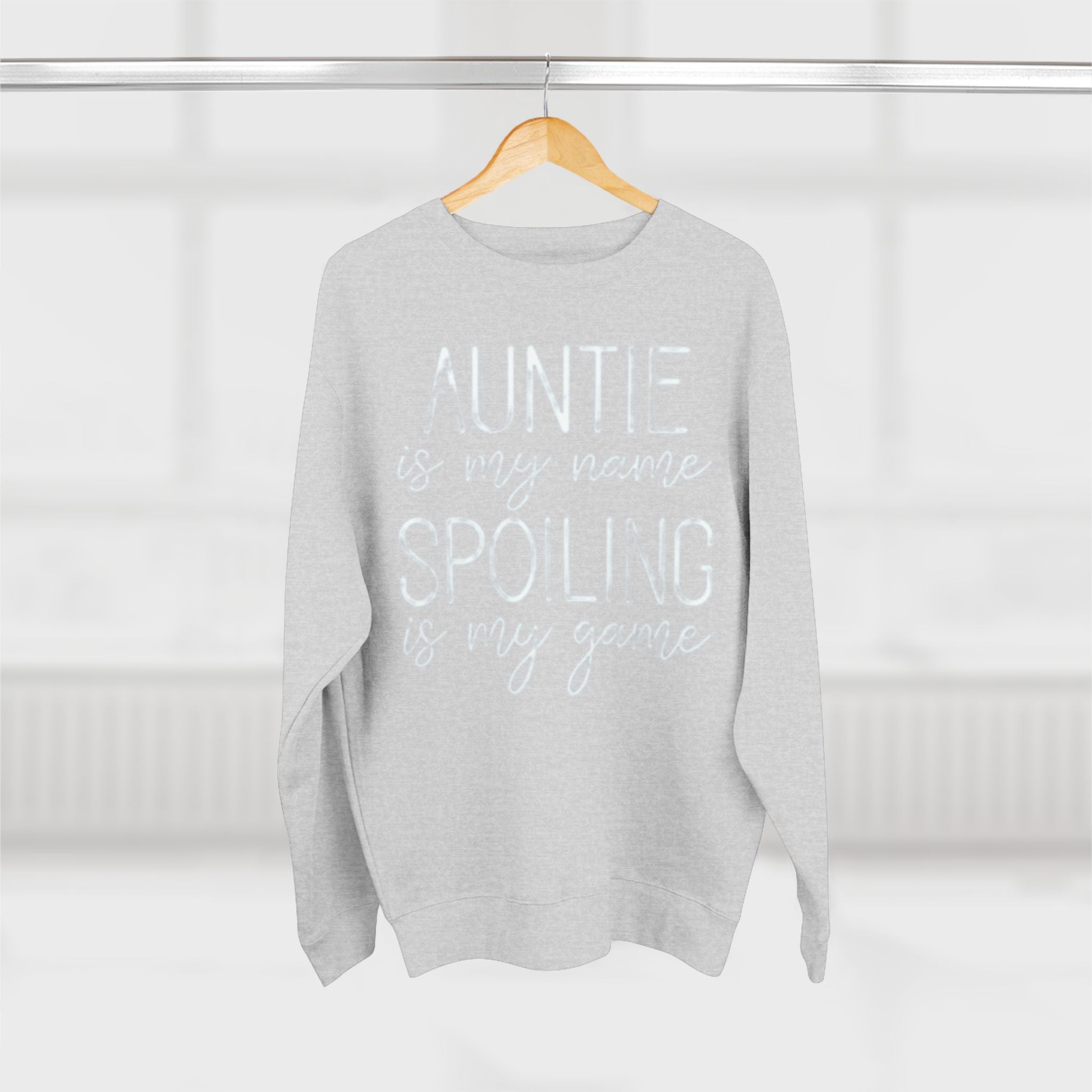 Auntie Is My Name, Spoiling Is My Game Sweatshirt