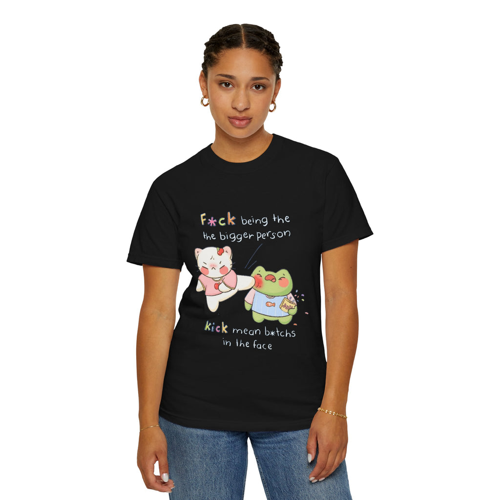 Graphic T-Shirt  Cute Kicking Cat & Frog with 'F*ck Being The Bigger Person' Slogan