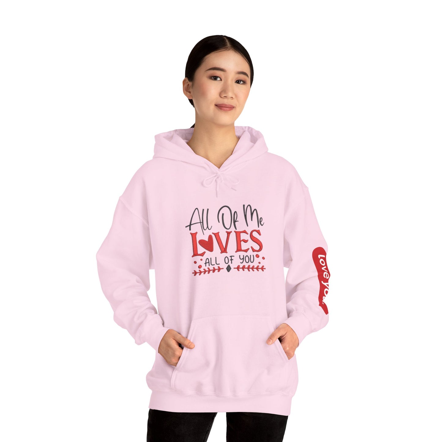 All Of Me Loves All Of You Hoodie  Romantic Valentine’s Day Pullover