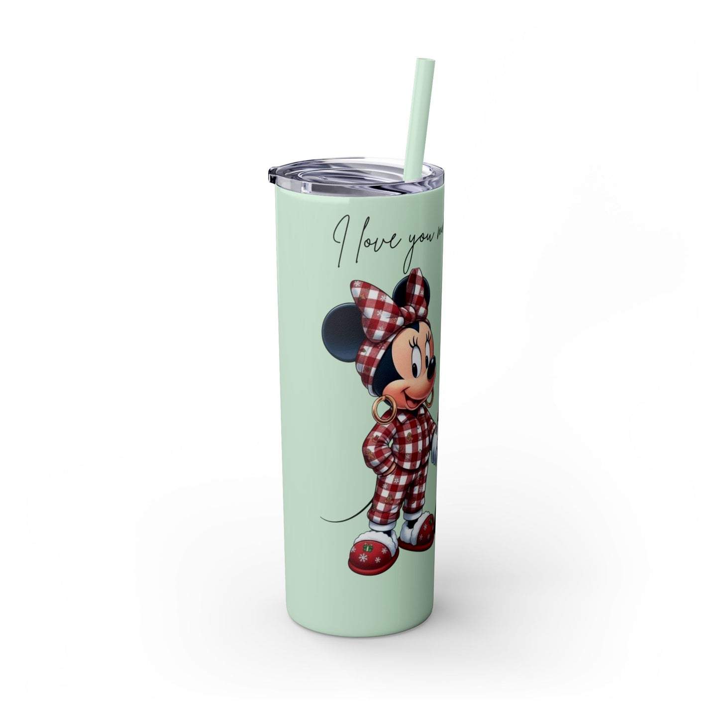 I Love You More Than Travel Tumbler — 20oz Skinny Cup with Straw