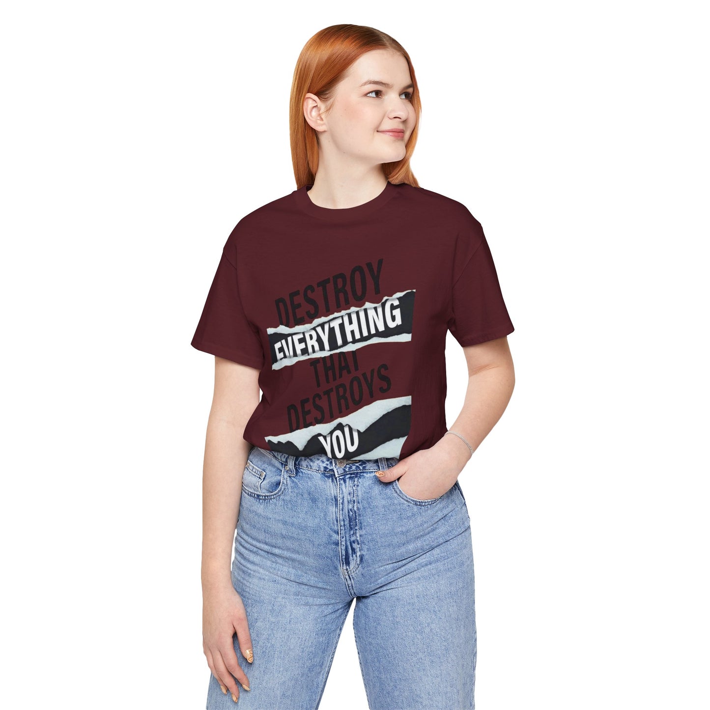 Destroy Everything That Destroys You T-Shirt  Bold Typographic Graphic Tee