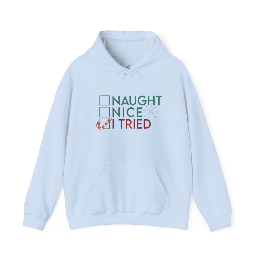 Holiday Hoodie — "Naughty, Nice, I Tried" Funny Christmas Sweatshirt