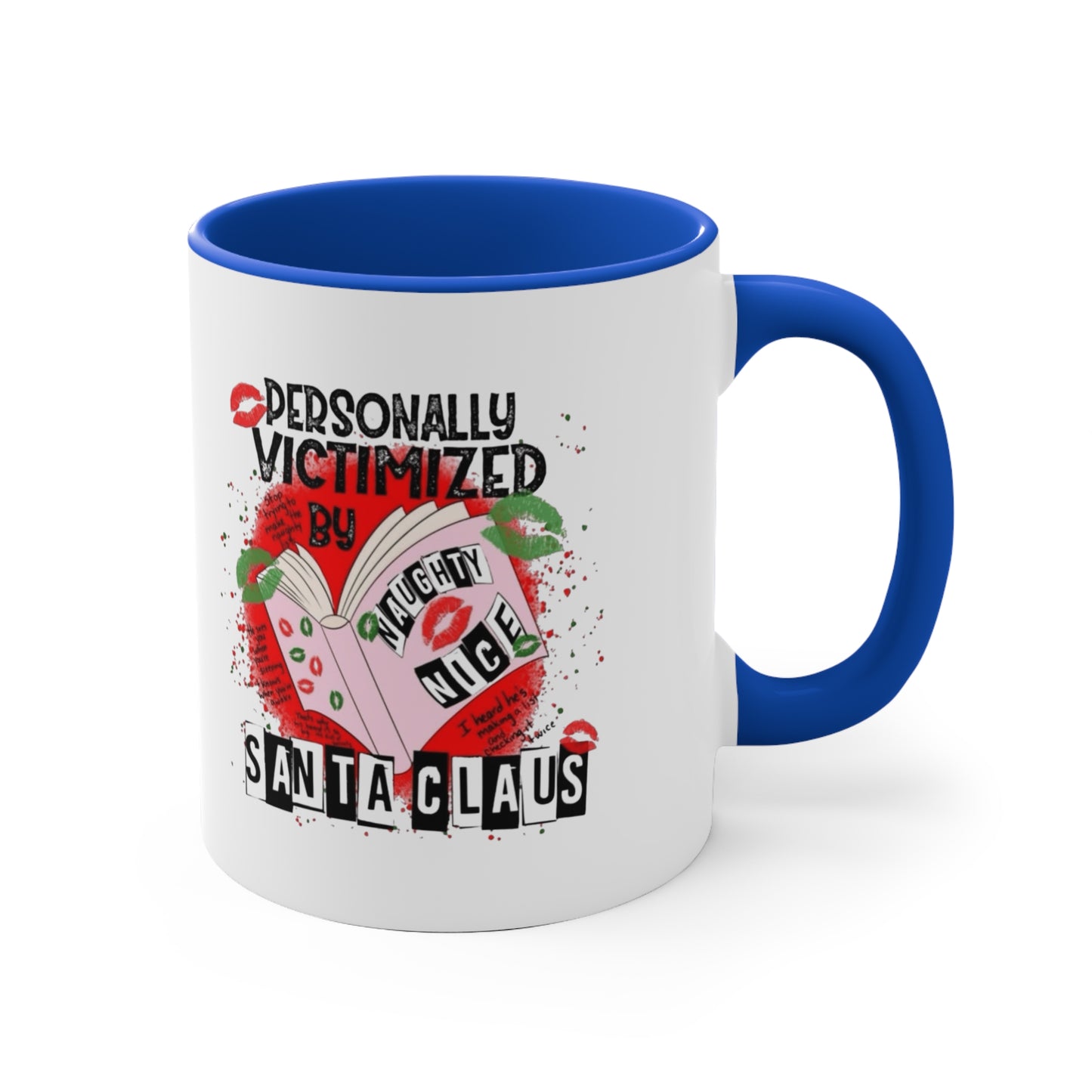 Funny Holiday Accent Mug - Personally Victimized by Santa Claus Holiday Coffee Cups with Festive Quotes & Designs