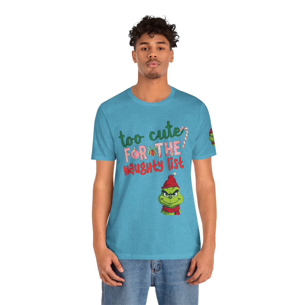 Christmas T-Shirts and Sweatshirts Collection Cute Grinch Holiday Tee 'Too Cute for the Naughty List' Unisex Jersey T-Shirt