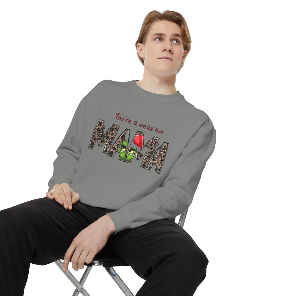 Holiday Mama Sweatshirt - You're a Mean One Design