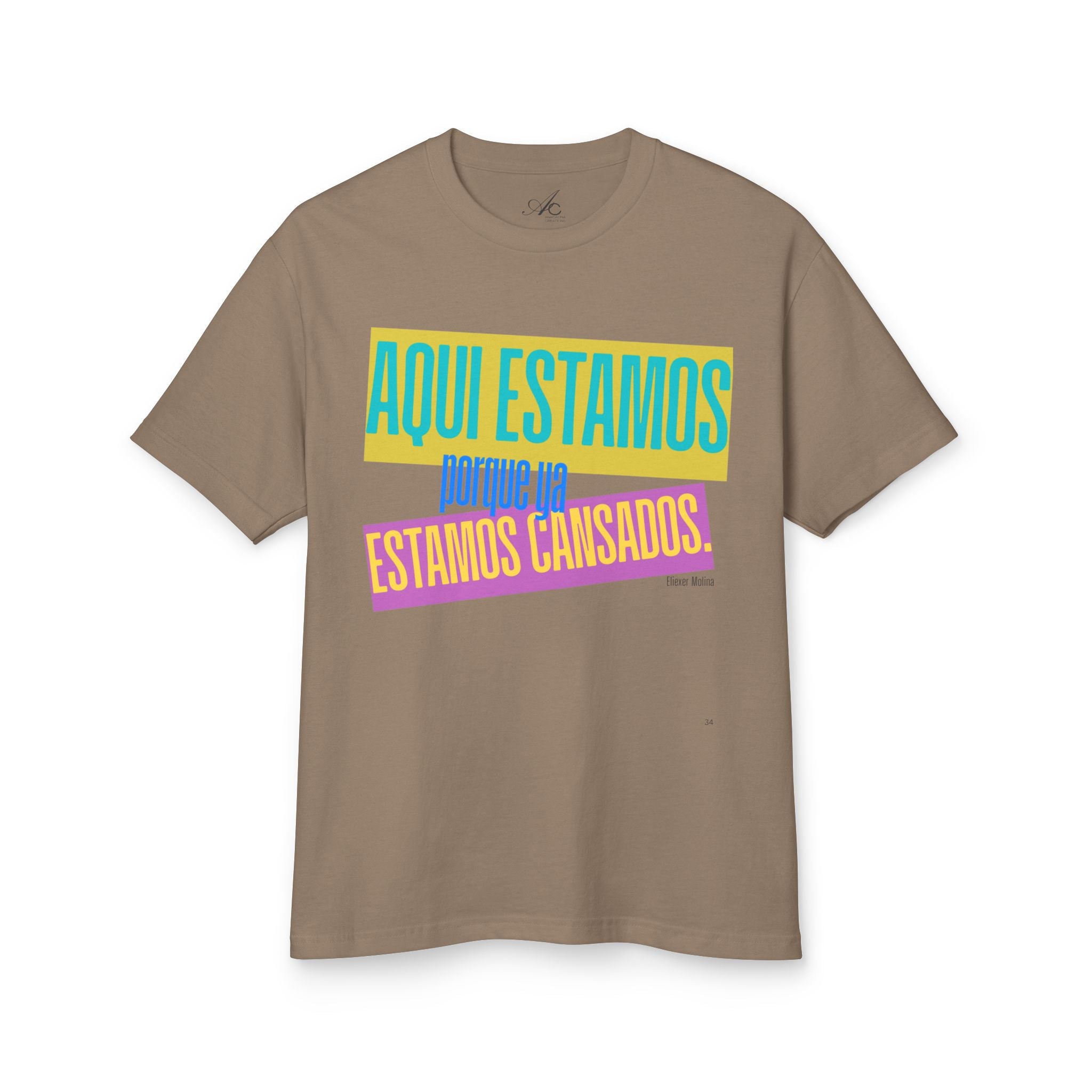 T-Shirt  "Aquí Estamos porque ya estamos cansadas" Spanish Graphic Tee