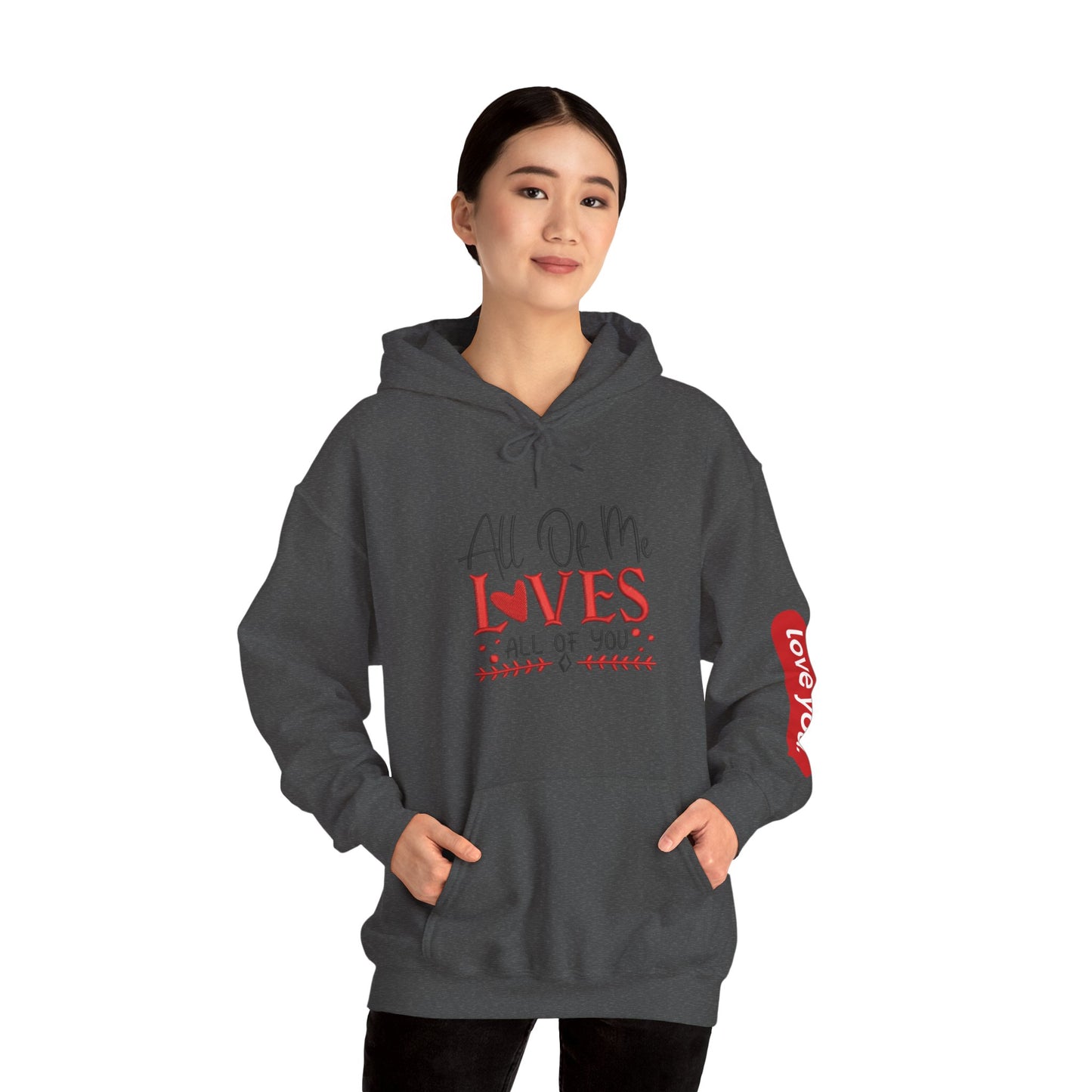 All Of Me Loves All Of You Hoodie  Romantic Valentine’s Day Pullover