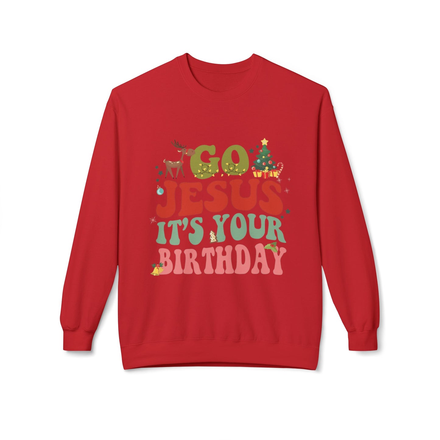 Festive Holiday Designs Go Jesus It’s Your Birthday Christmas Sweatshirt